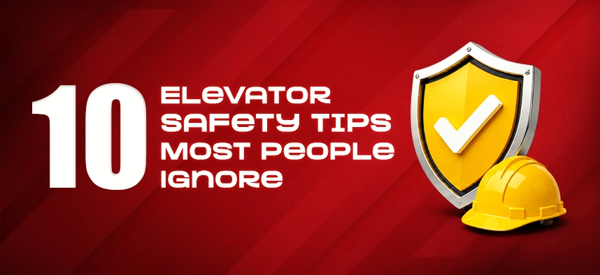 10 Elevator Safety Tips Most People Ignore (But Shouldn't)