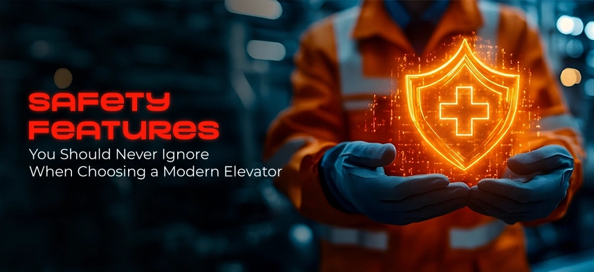 Top Elevator Safety Features Every Building Must Have in 2026