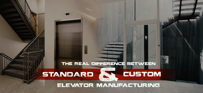 Standard vs Custom Elevators