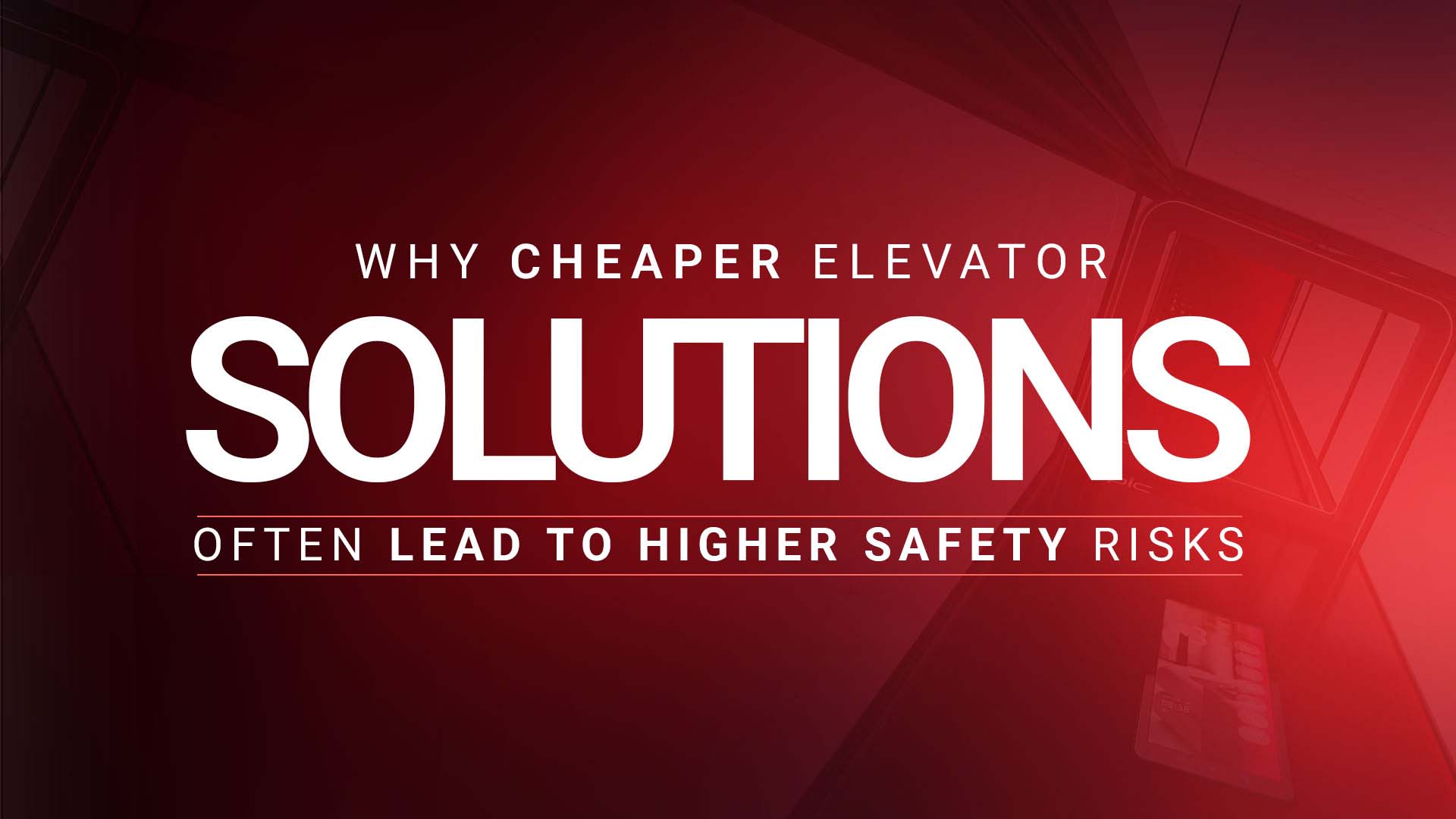 Why Cheaper Elevator Solutions Often Lead to Higher Safety Risks